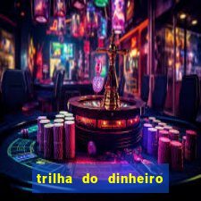 trilha do dinheiro gemeos investem